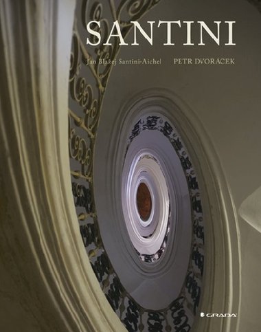Jan Blažej Santini-Aichel - Petr Dvořáček
