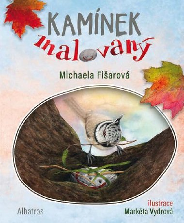 Kamnek malovan - Michaela Fiarov, Markta Vydrov
