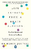 Life Lessons from a Brain Surgeon : The New Science and Stories of the Brain - Jandial Rahul
