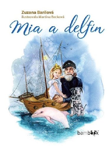 Mia a delfn - Martina Beckov; Zuzana Barilov