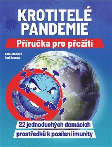 Krotitel pandemie - Pruka pro peit - Cari Hausov,Eddie Ramirez