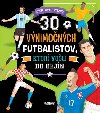30 vnimonch futbalistov, ktor zmenili svt - 