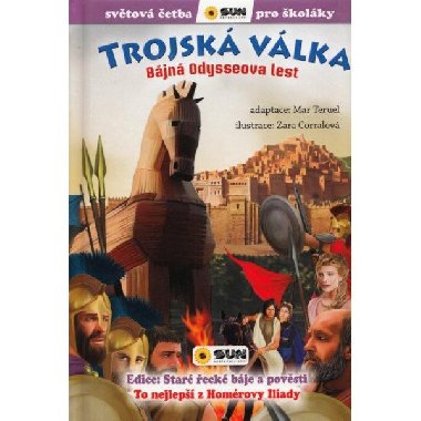 Trojsk Vlka: Bjn Odysseova lest - Svtov etba pro kolky - Homr