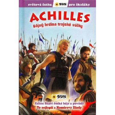 Achilles: Bjn hrdina Trojsk vlky - Svtov etba pro kolky - Homr