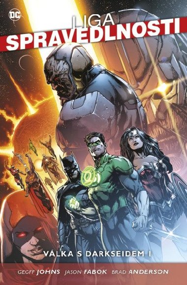 Liga spravedlnosti 7: Vlka s Darkseidem 1 - Doug Mahnke; Geoff Johns; Jason Fabok