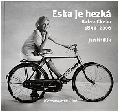 Eska je hezk. Kola z Chebu 1892 - 2006 - Jan Krlk