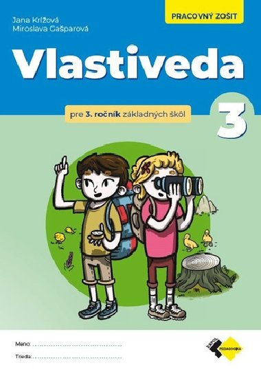 Vlastiveda pre 3.ronk Z - pracovn zoit - Jana Kov; Miroslava Gaparov