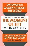 The Moment of Lift : How Empowering Women Changes the World - Gates Melinda