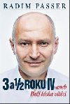3 a 1/2 roku IV - Radim Passer