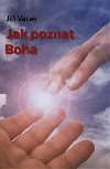 Jak poznat Boha - Ji Vacek