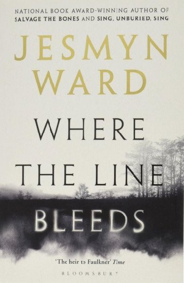 Where The Line Bleeds - Ward Jesmyn
