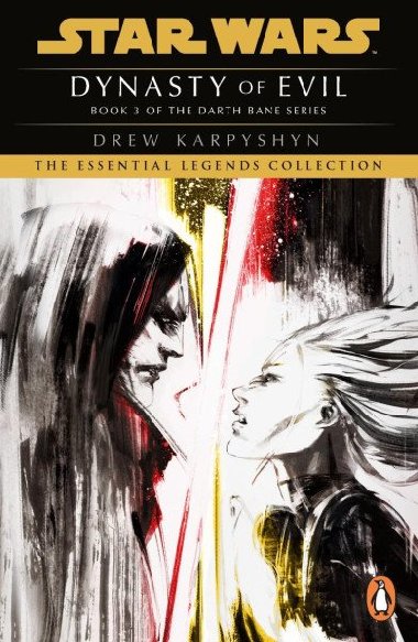 Star Wars: Darth Bane - Dynasty of Evil - Karpyshyn Drew