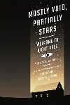 Mostly Void, Partially Stars : Welcome to Night Vale Episodes, Volume 1 - Fink Joseph, Cranor Jeffrey