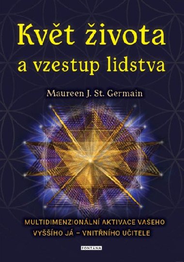 Kvt ivota a vzestup lidstva - Maureen J. St. Germain