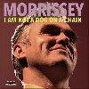 I Am Not A Dog On Chain - Morrissey