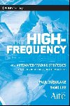 The High Frequency Game Changer : How Automated Trading Strategies Have Revolutionized the Markets - Zubulake Paul, Lee Sang