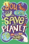 You Can Save The Planet : 101 Ways You Can Make a Difference - Wines J. A.