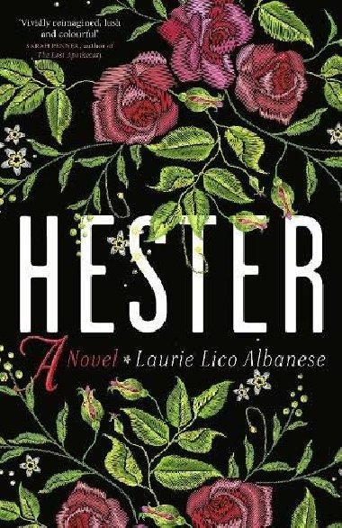 Hester : A Novel - Albanese Laurie Lico