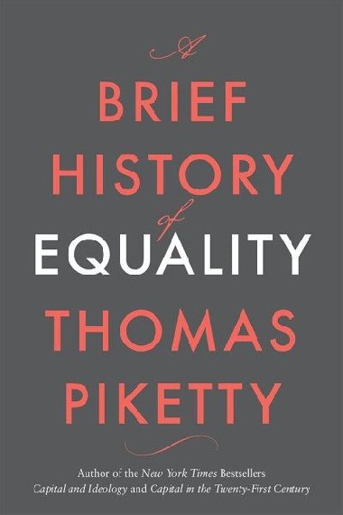 A Brief History of Equality - Piketty Thomas