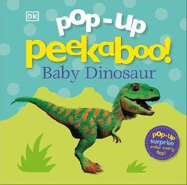 Pop-Up Peekaboo! Baby Dinosaur - Dorling Kindersley