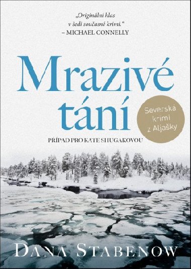 Mrazivé tání - Dana Stabenow