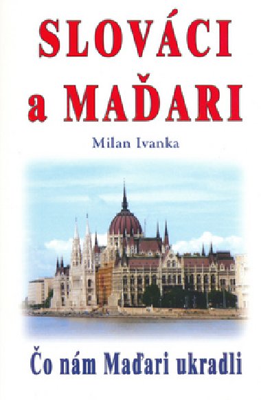 Slovci a maari - Milan Ivanka