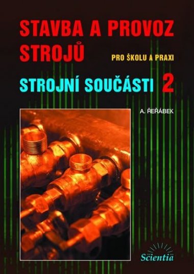 Stavba a provoz stroj - Strojn sousti 2 - A. ebek