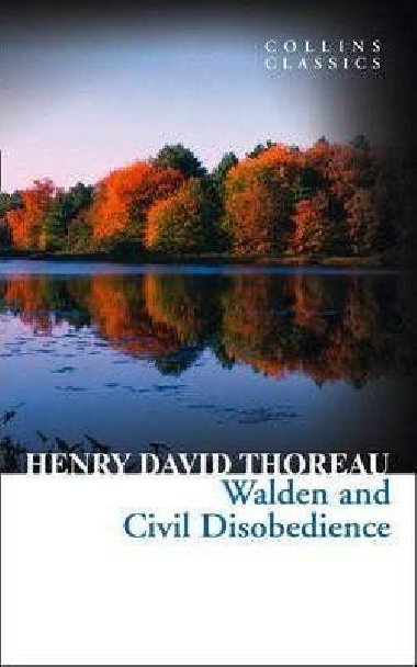 Walden and Civil Disobedience - Thoreau Henry David