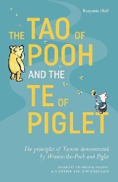 The Tao of Pooh & The Te of Piglet - Hoff Benjamin, Hoff Benjamin