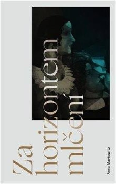 Za horizontem mlen - Anna Markowitz