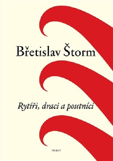 Ryti, draci a poutnci - Betislav torm,Augustin ulc