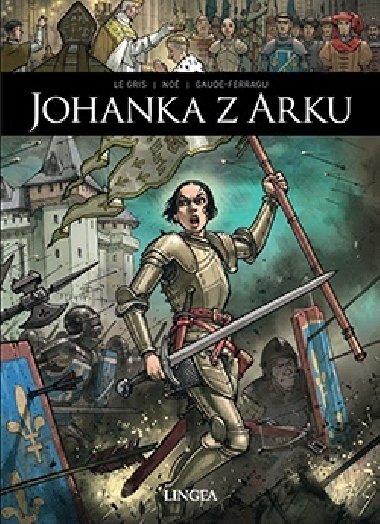 Johanka z Arku - J. Le Gris; M. Gaude-Ferragu; I. No