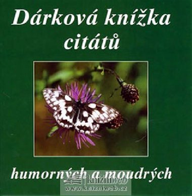 Dárková knížka citátů humorných a moudrých - Eva Fialová