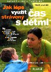 Jak lpe vyut as strven s dtmi - Penny Warner