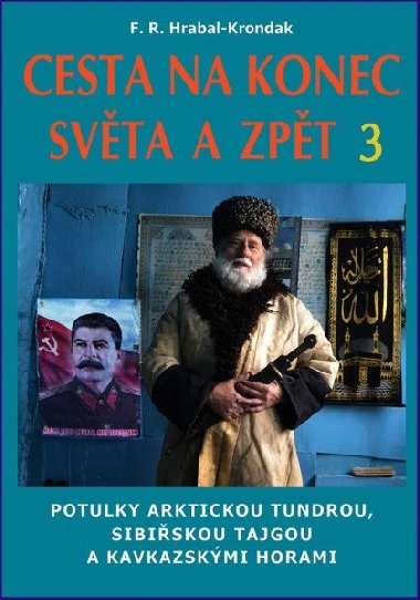 Cesta na konec svta a zpt 3 - F.R. Hrabal-Krondak