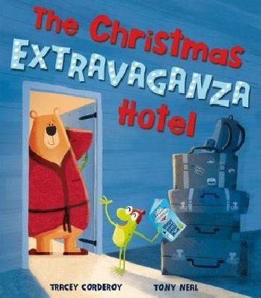 The Christmas Extravaganza Hotel - Corderoy Tracey