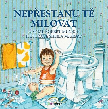Nepestanu t milovat - Robert Munsch