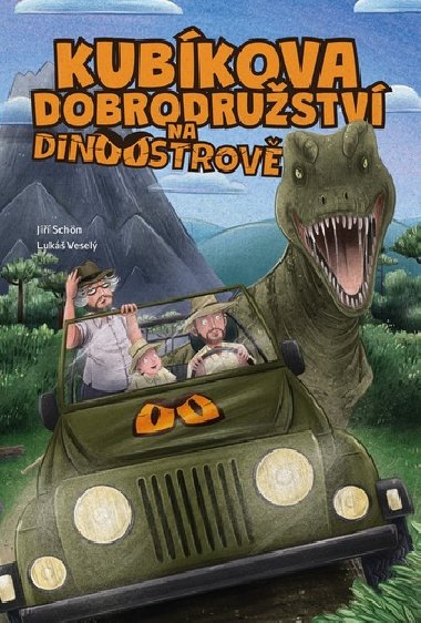 Kubíkova dobrodružství na Dinoostrově - Lukáš Veselý; Jiří Schön