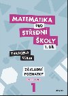 Matematika pro stedn koly 1. dl Zkrcen verze - Zkladn poznatky (pracovn seit) - Zdenk Polick; Martina Kvtoov; Blanka karoupkov