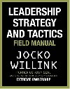 Leadership Strategy and Tactics : Field Manual - Willink Jocko