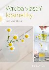 Výroba vlastní kosmetiky - Menšíková Lenka