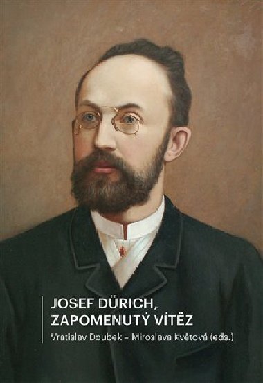 Josef Drich. Zapomenut vtz - Vratislav Doubek,Miroslava Kvtov