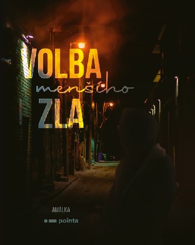 Volba (menho) zla - Amlka