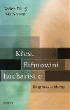 Kest, bimovn, eucharistie - Petr Soukal,Radek Tich