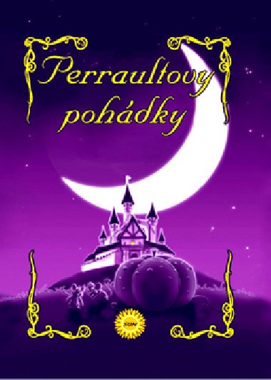 Perraultovy pohdky - Eduardo Trujillo; Marcela Grez