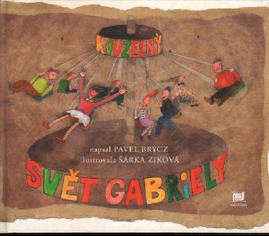 Kouzeln svt gabriely - Pavel Brycz; rka Zikov