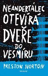 Neandertlec otevr dvee do neznma - Norton Preston