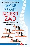 Jak se zbavit bolestí zad - Chris Crowley; Jeremy James