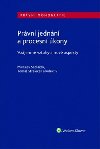 Právní jednání a procesní úkony - Vzájemné vztahy a nové aspekty - Sedláček Miroslav, Střeleček Tomáš
