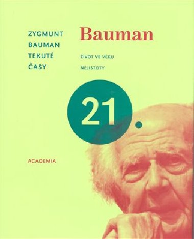 Tekut asy ivot ve vku nejistoty - Zygmunt Bauman